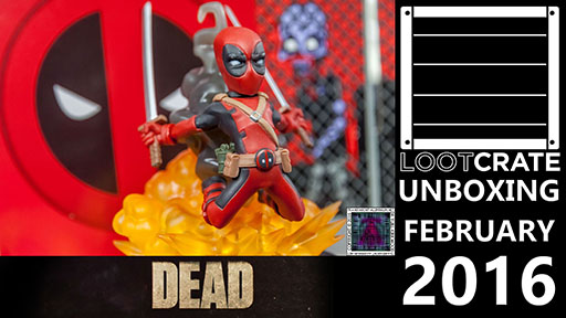 Loot Crate - February 2016 Dead 512