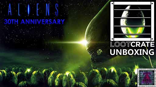 Loot Crate Special - Aliens 30th Anniversary thumb