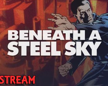 Beneath a Steel Sky – Part 1