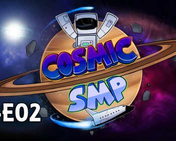 Cosmic SMP S1-E02 – In A Hole In The Ground