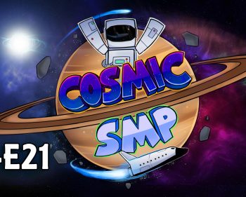 Cosmic SMP S1-E21 – The END