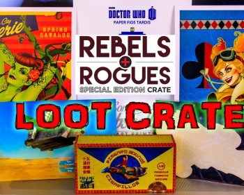 Loot Crate Special – Rogues and Rebels 2014