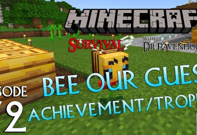 Minecraft Survival: Episode 72 – Bee Our Guest Achievement/Trophy