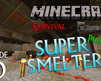 Minecraft Survival: Episode 10 – Super Smelter Part 2