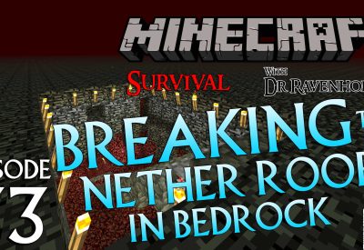 Minecraft Survival: Episode 33 – Breaking The Nether Roof in Bedrock