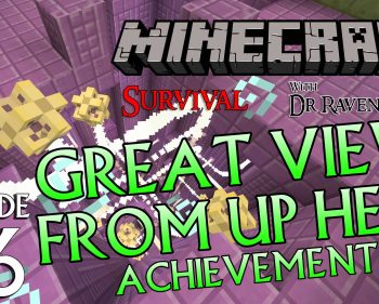 Minecraft Survival: Episode 36 – Great View From Up Here Achievement