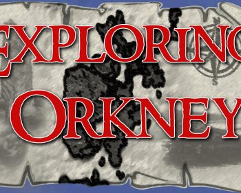 Exploring Orkney