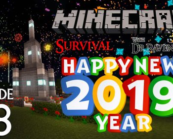 Minecraft Survival: Episode 28 – Happy New Year 2019