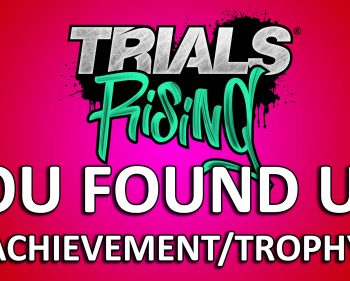 Trials Rising: You Found Us! – Achievement/Trophy